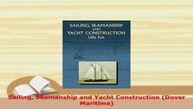 PDF  Sailing Seamanship and Yacht Construction Dover Maritime PDF Full Ebook