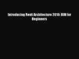 Download ‪Introducing Revit Architecture 2010: BIM for Beginners‬ PDF Free