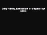 Read Going on Being Buddhism and the Way of Change SIGNED Ebook Free