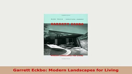 PDF  Garrett Eckbo Modern Landscapes for Living Free Books