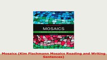 Download  Mosaics Kim Flachmann Mosaics Reading and Writing Sentences PDF Book Free