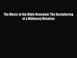 Download The Music of the Bible Revealed: The Deciphering of a Millenary Notation PDF Free