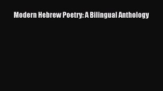 Read Modern Hebrew Poetry: A Bilingual Anthology Ebook Free