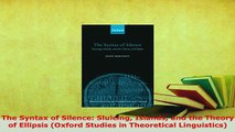 PDF  The Syntax of Silence Sluicing Islands and the Theory of Ellipsis Oxford Studies in Ebook