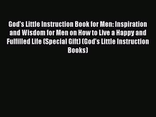 Download God's Little Instruction Book for Men: Inspiration and Wisdom for Men on How to Live