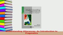 PDF  Understanding Utterances An Introduction to Pragmatics PDF Book Free
