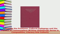 PDF  Assuming the Positions Cultural Pedagogy and the Politics of Commonplace Writing PDF Online