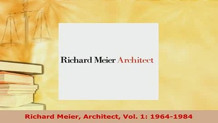 Download  Richard Meier Architect Vol 1 19641984 PDF Book Free