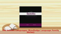 Download  The Semitic Languages Routledge Language Family Series Read Online