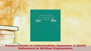 Download  Readers Guide to Intermediate Japanese A Quick Reference to Written Expressions PDF Online