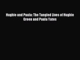 Download Hughie and Paula: The Tangled Lives of Hughie Green and Paula Yates PDF Online