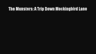 Read The Munsters: A Trip Down Mockingbird Lane Ebook Free