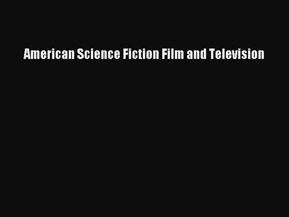 Download American Science Fiction Film and Television PDF Free