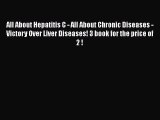 Read All About Hepatitis C - All About Chronic Diseases - Victory Over Liver Diseases! 3 book