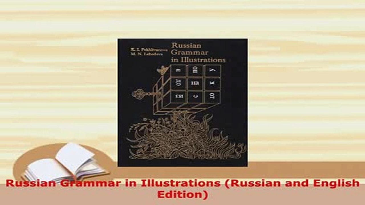 PDF  Russian Grammar in Illustrations Russian and English Edition PDF Full Ebook