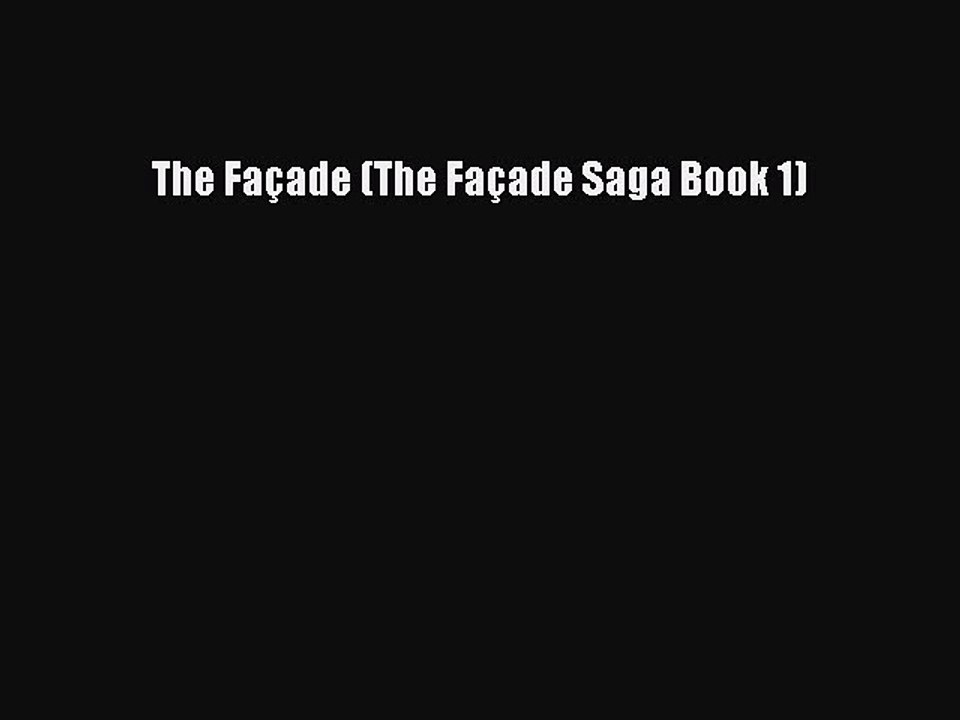 Read The Façade (The Façade Saga Book 1) Ebook Free