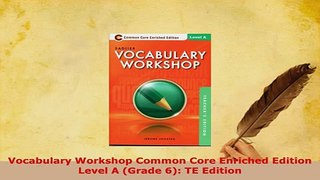 PDF  Vocabulary Workshop Common Core Enriched Edition Level A Grade 6 TE Edition PDF Full Ebook