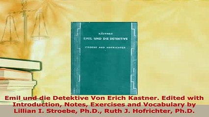 PDF  Emil und die Detektive Von Erich Kastner Edited with Introduction Notes Exercises and PDF Full Ebook