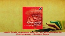 PDF  Luath Scots Language Learner An Introduction to Contemporary Spoken Scots Download Online