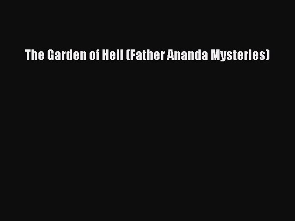 Read The Garden of Hell (Father Ananda Mysteries) Ebook Free
