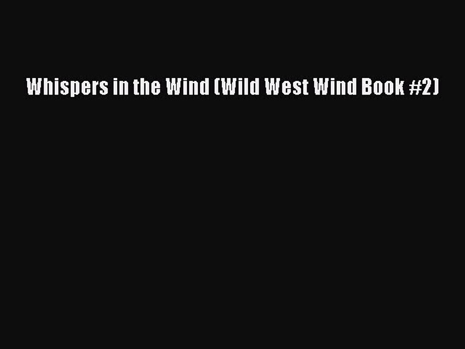 Read Whispers in the Wind (Wild West Wind Book #2) PDF Online