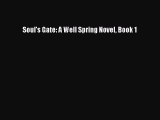 Read Soul's Gate: A Well Spring Novel Book 1 Ebook Free