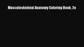 PDF Musculoskeletal Anatomy Coloring Book 2e Free Books