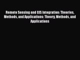 Read ‪Remote Sensing and GIS Integration: Theories Methods and Applications: Theory Methods