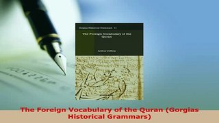 PDF  The Foreign Vocabulary of the Quran Gorgias Historical Grammars PDF Full Ebook
