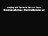 Read ‪Imaging with Synthetic Aperture Radar (Engineering Sciences: Electrical Engineering)‬