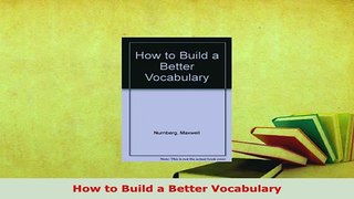 Download  How to Build a Better Vocabulary Read Online