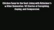 Read Chicken Soup for the Soul: Living with Alzheimer's & Other Dementias: 101 Stories of Caregiving