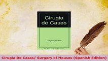 Download  Cirugia De Casas Surgery of Houses Spanish Edition Free Books