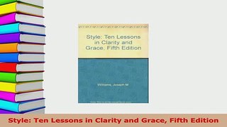 PDF  Style Ten Lessons in Clarity and Grace Fifth Edition Read Full Ebook