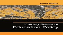 Read Making Sense of Education Policy  Studies in the Sociology and Politics of Education  1 Off