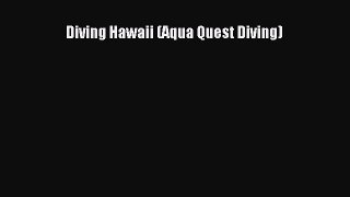 Download Diving Hawaii (Aqua Quest Diving) Ebook Online