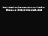 Download Duels in the Pool: Swimming's Greatest Rivalries (Rowman & Littlefield Swimming Series)