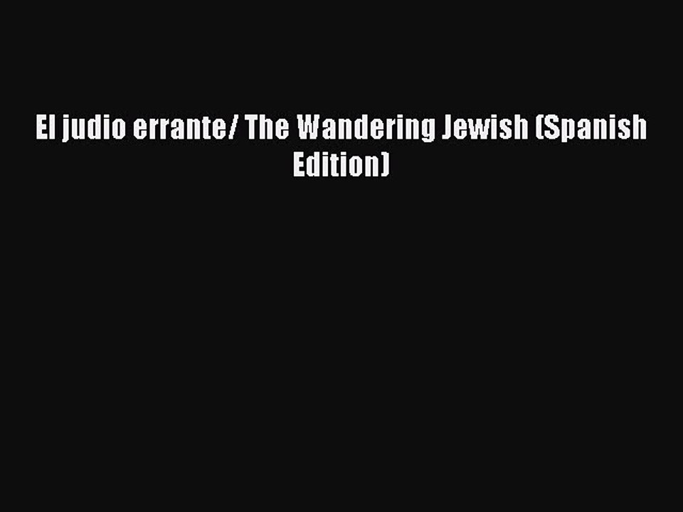Read El judio errante/ The Wandering Jewish (Spanish Edition) PDF Online
