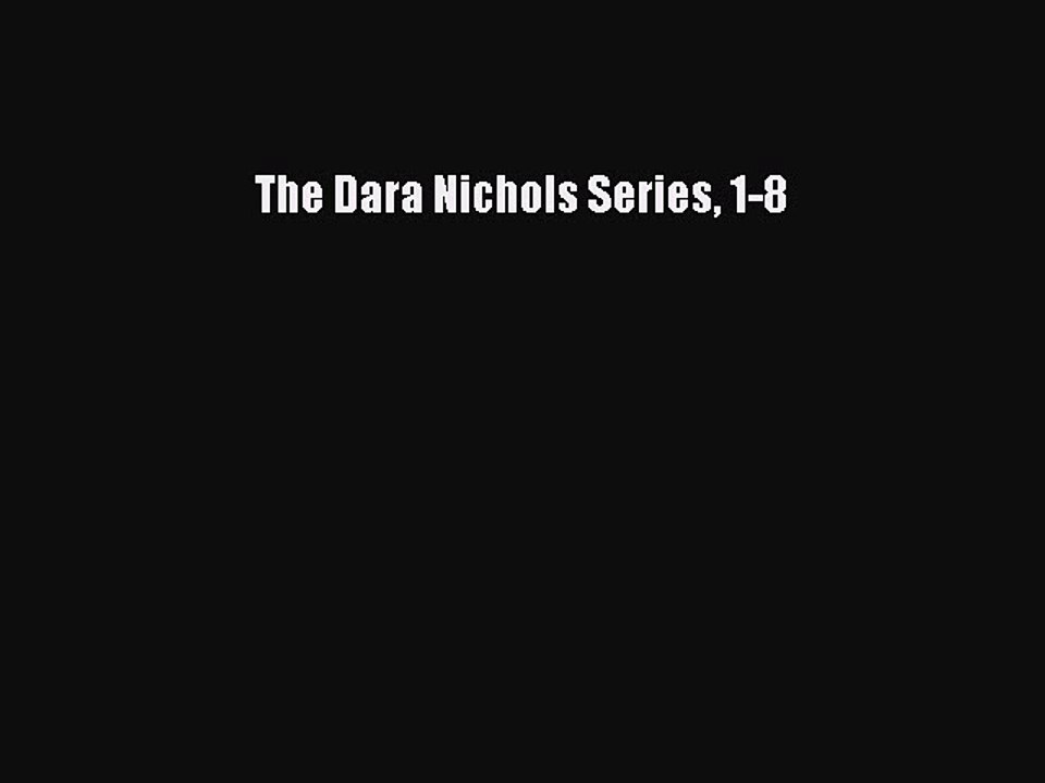 Read The Dara Nichols Series 1-8 Ebook Online