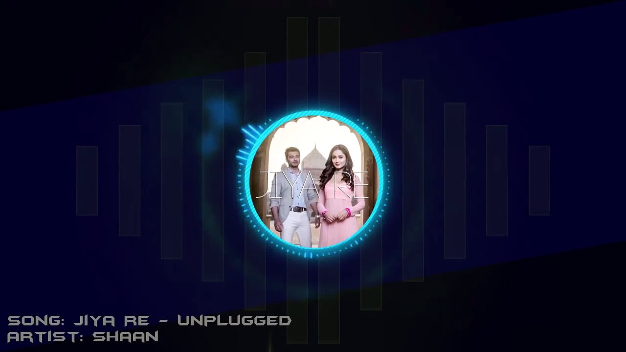 JIYA RE UNPLUGGED (DAHLEEZ) Full Song With Lyrics - Shaan | Star Plus