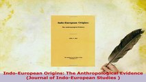 Download  IndoEuropean Origins The Anthropological Evidence Journal of IndoEuropean Studies  PDF Full Ebook