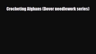 Download ‪Crocheting Afghans (Dover needlework series)‬ PDF Online