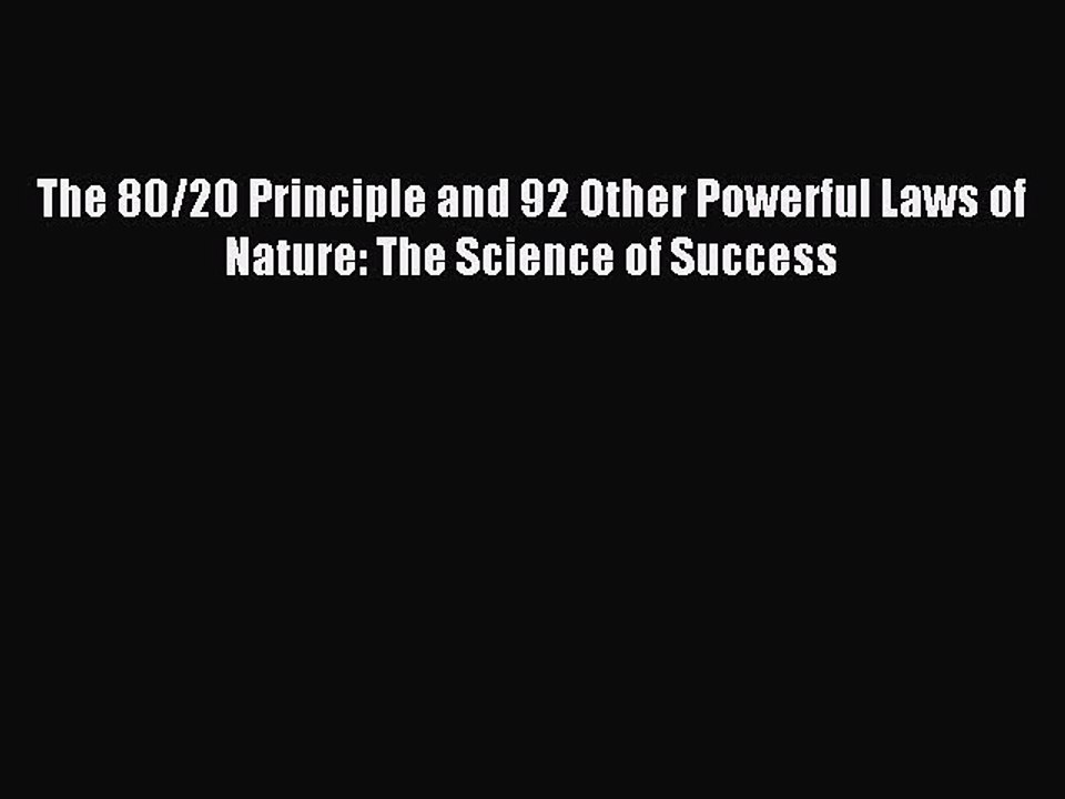 Read The 80/20 Principle and 92 Other Powerful Laws of Nature: The Science of Success Ebook