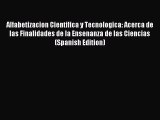Read Alfabetizacion Cientifica y Tecnologica: Acerca de las Finalidades de la Ensenanza de