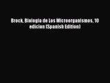 Download Brock Biologia de Los Microorganismos 10 edicion (Spanish Edition) PDF Online