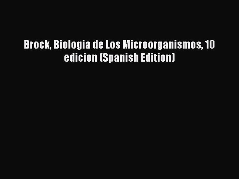 Download Brock Biologia de Los Microorganismos 10 edicion (Spanish Edition) PDF Online