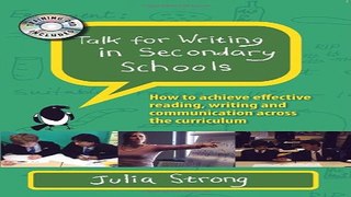 Read Talk For Writing In Secondary Schools   How To Achieve Effective Reading  Writing And