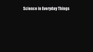 Read Science in Everyday Things Ebook Free