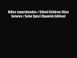 Download Niños superdotados / Gifted Children (Ojos Solares / Solar Eyes) (Spanish Edition)