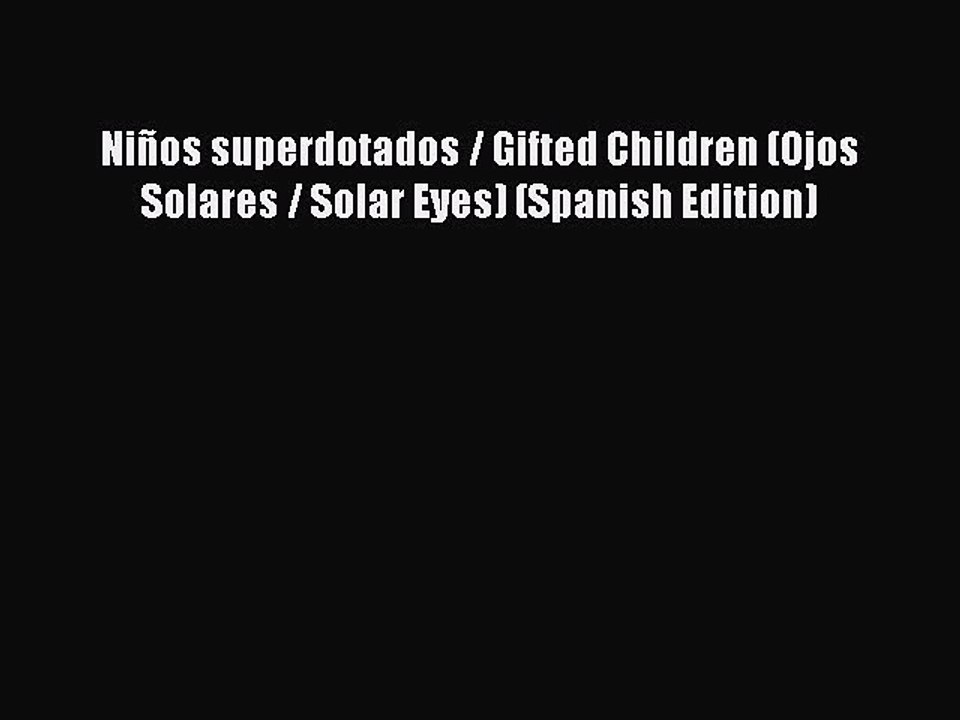 Download Niños superdotados / Gifted Children (Ojos Solares / Solar Eyes) (Spanish Edition)